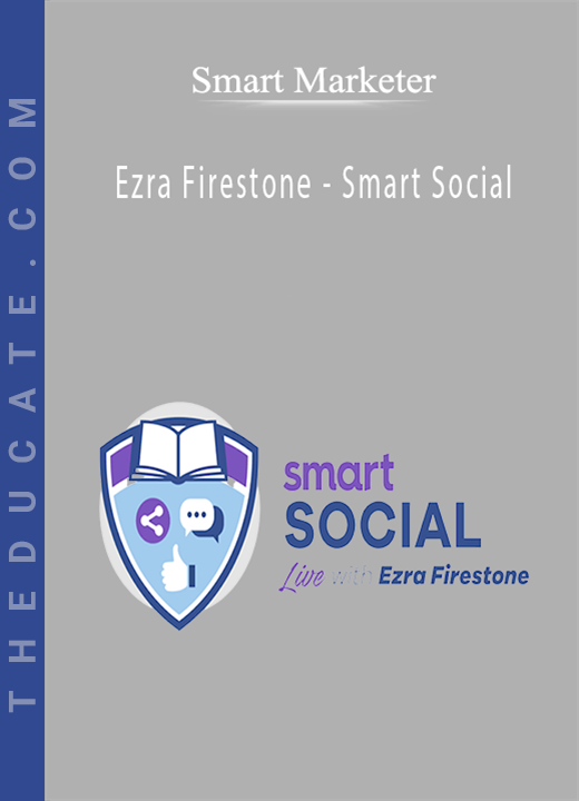 Smart Marketer - Ezra Firestone - Smart Social