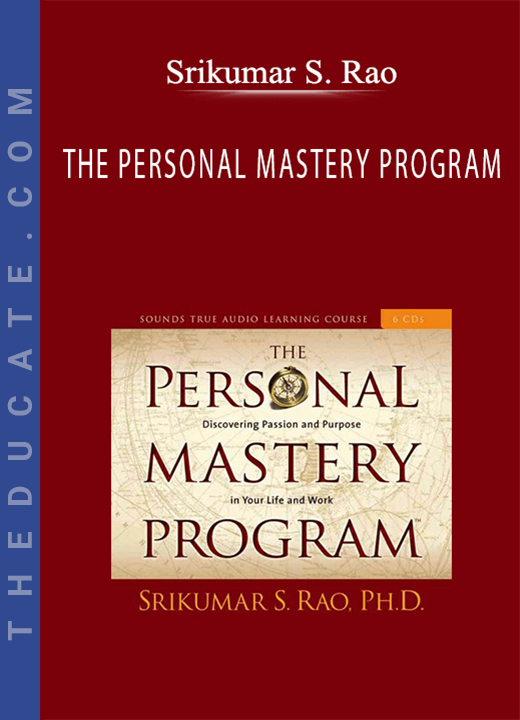 Srikumar S. Rao - THE PERSONAL MASTERY PROGRAM