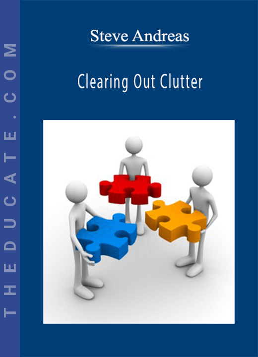Steve Andreas - Clearing Out Clutter