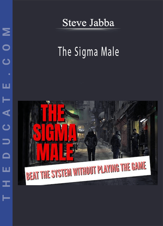 Steve Jabba - The Sigma Male