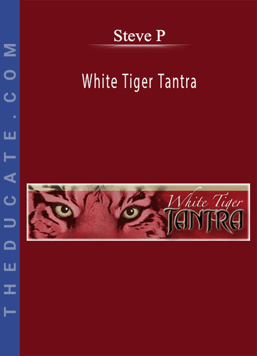 Steve P - White Tiger Tantra