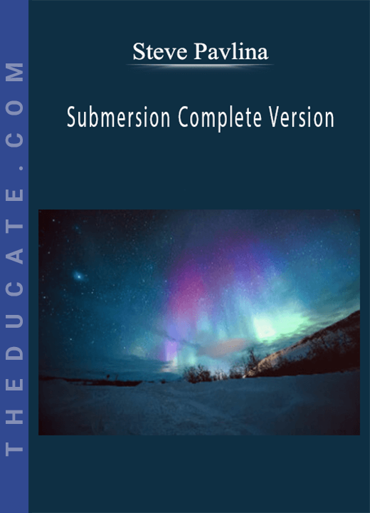 Steve Pavlina - Submersion Complete Version