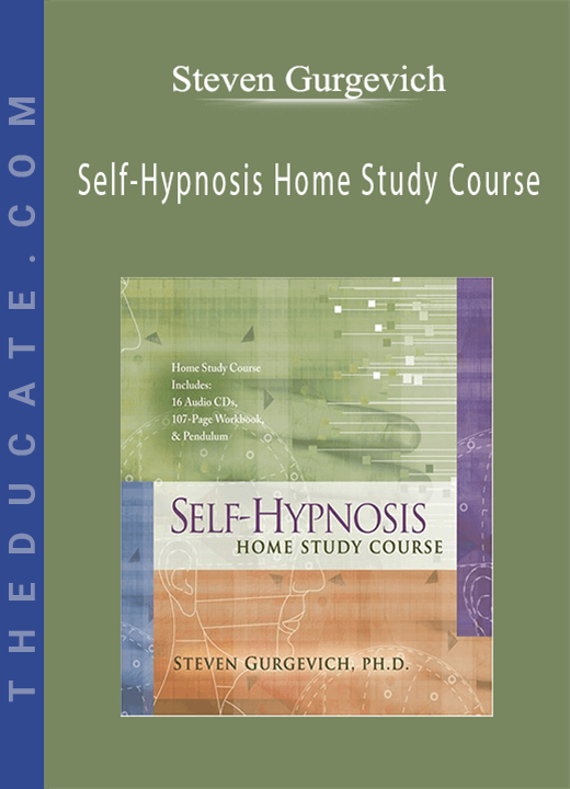 Steven Gurgevich - Self-Hypnosis Home Study Course