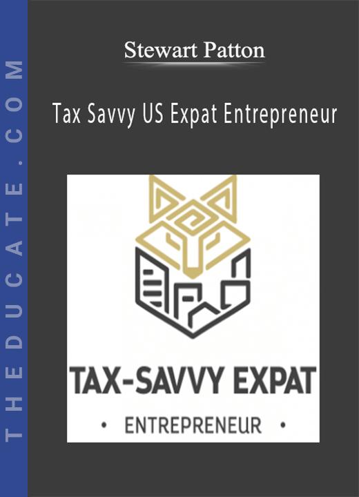 Stewart Patton - Tax Savvy US Expat Entrepreneur