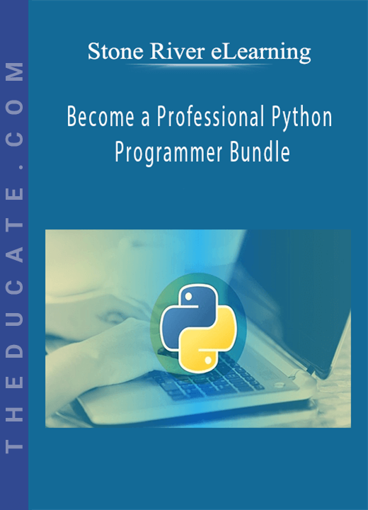 Stone River eLearning - Become a Professional Python Programmer Bundle