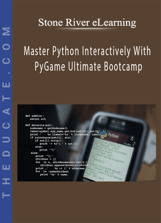 Stone River eLearning - Master Python Interactively With PyGame Ultimate Bootcamp