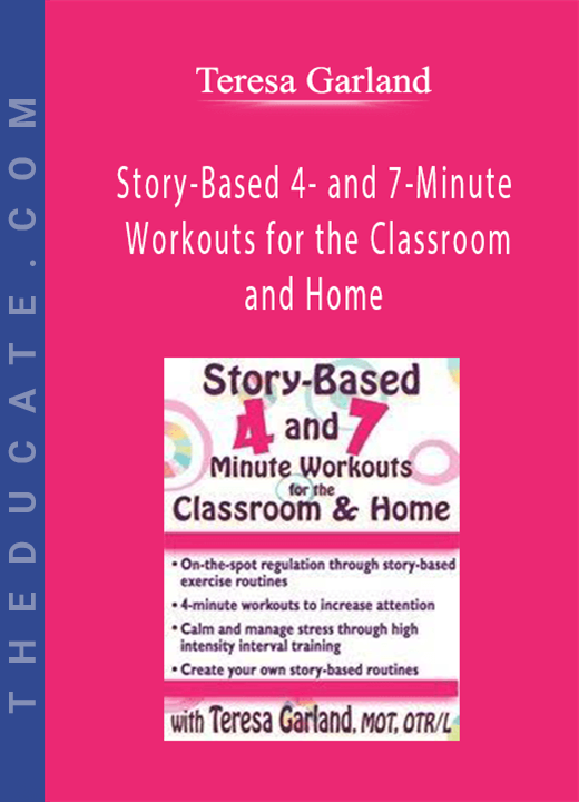 Story-Based 4- and 7-Minute Workouts for the Classroom and Home - Teresa Garland