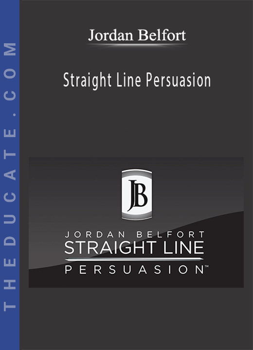 Straight Line Persuasion - Jordan Belfort