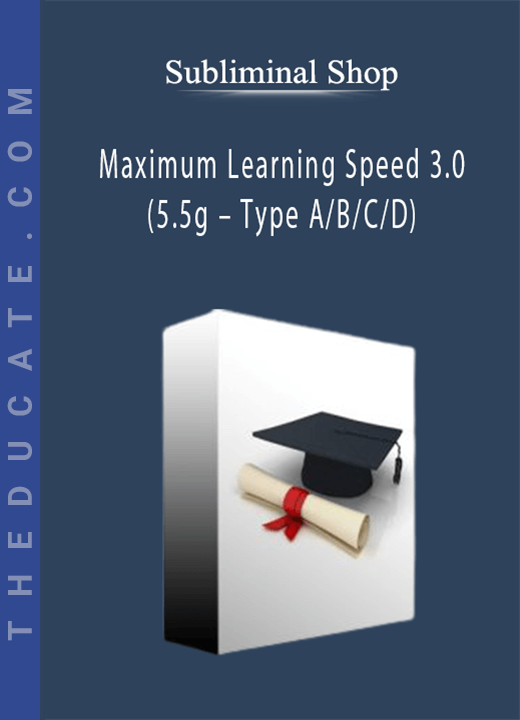 Subliminal Shop - Maximum Learning Speed 3.0 (5.5g - Type A/B/C/D)