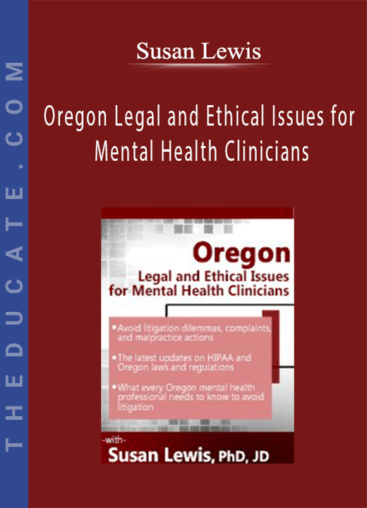 Susan Lewis - Oregon Legal and Ethical Issues for Mental Health Clinicians