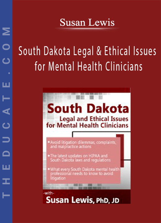 Susan Lewis - South Dakota Legal & Ethical Issues for Mental Health Clinicians