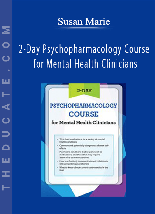 Susan Marie - 2-Day Psychopharmacology Course for Mental Health Clinicians
