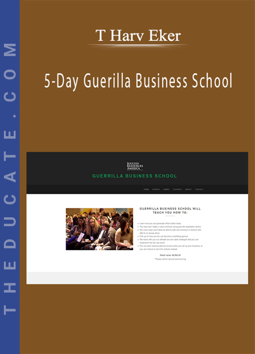 T. Harv Eker - 5-Day Guerilla Business School