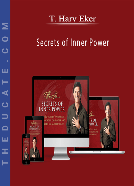 T. Harv Eker - Secrets of Inner Power