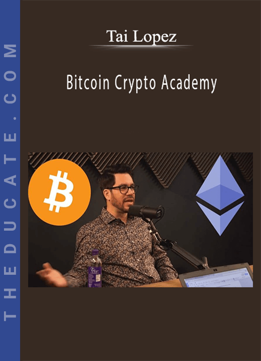 Tai Lopez - Bitcoin Crypto Academy