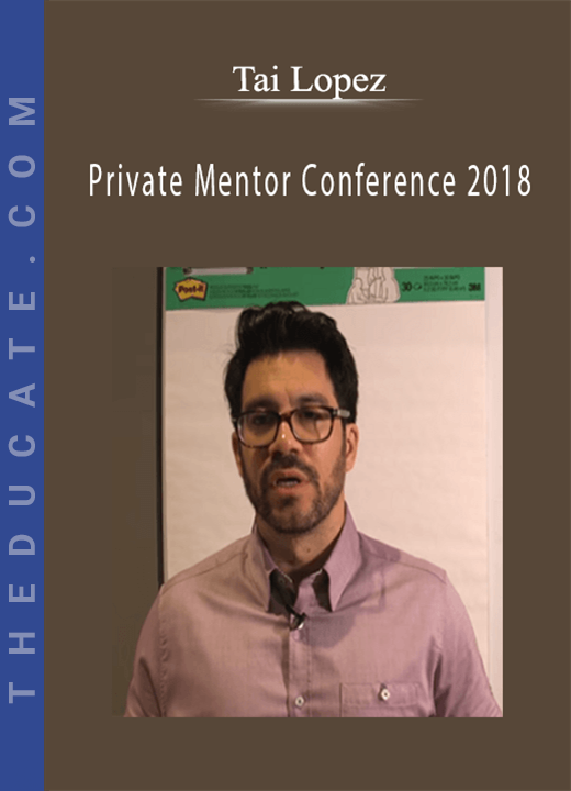 Tai Lopez - Private Mentor Conference 2018