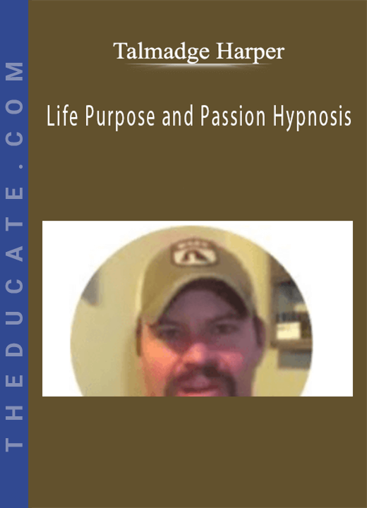 Talmadge Harper - Life Purpose and Passion Hypnosis