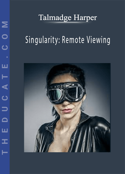Talmadge Harper - Singularity: Remote Viewing