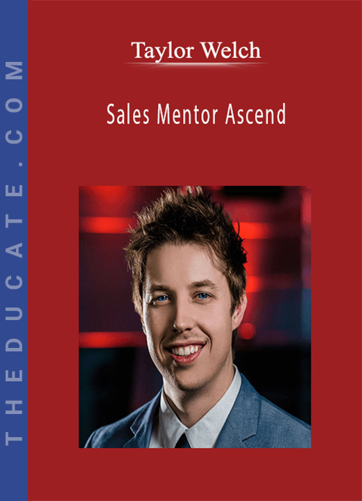 Taylor Welch - Sales Mentor Ascend