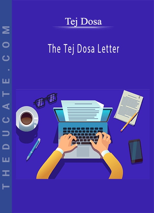 Tej Dosa - The Tej Dosa Letter