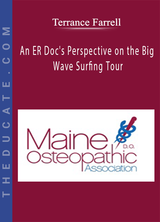 Terrance Farrell - An ER Doc’s Perspective on the Big Wave Surfing Tour