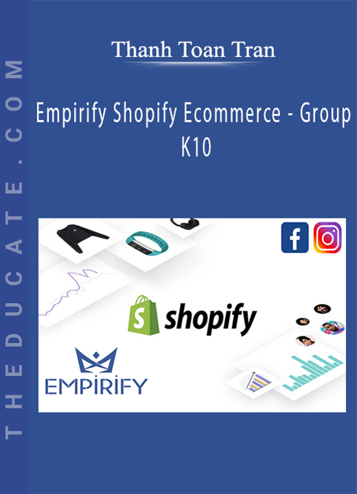 Thanh Toan Tran - Empirify Shopify Ecommerce - Group K10