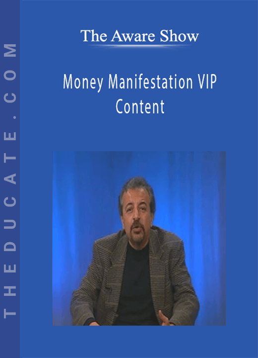 The Aware Show - Money Manifestation VIP Content