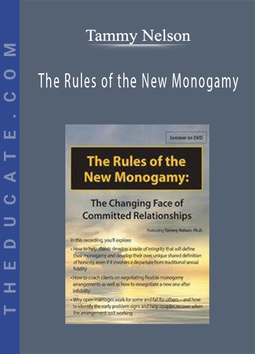 The Rules of the New Monogamy: The Changing Face of Committed Relationships - Tammy Nelson