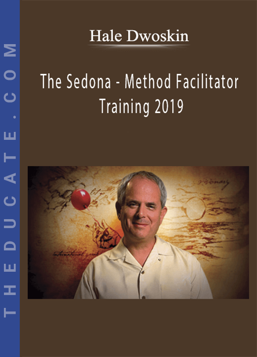 Hale Dwoskin - The Sedona - Method Facilitator Training 2019