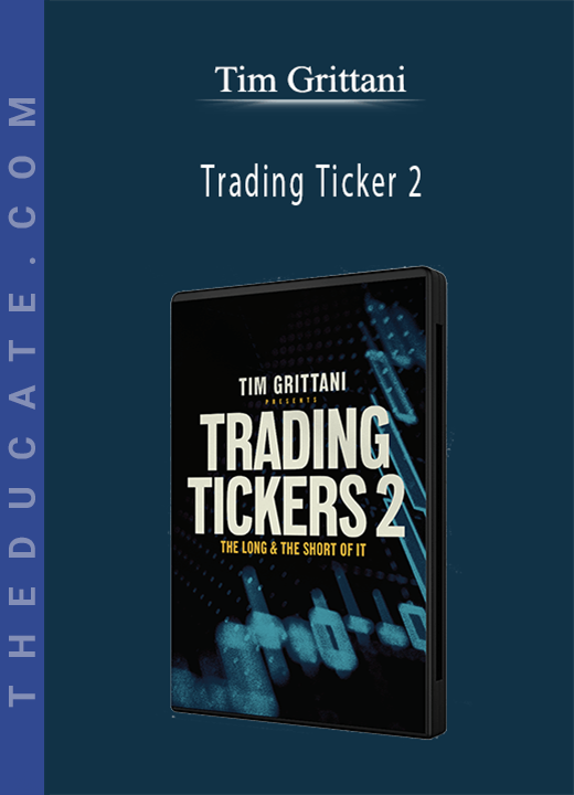 Tim Grittani - Trading Ticker 2