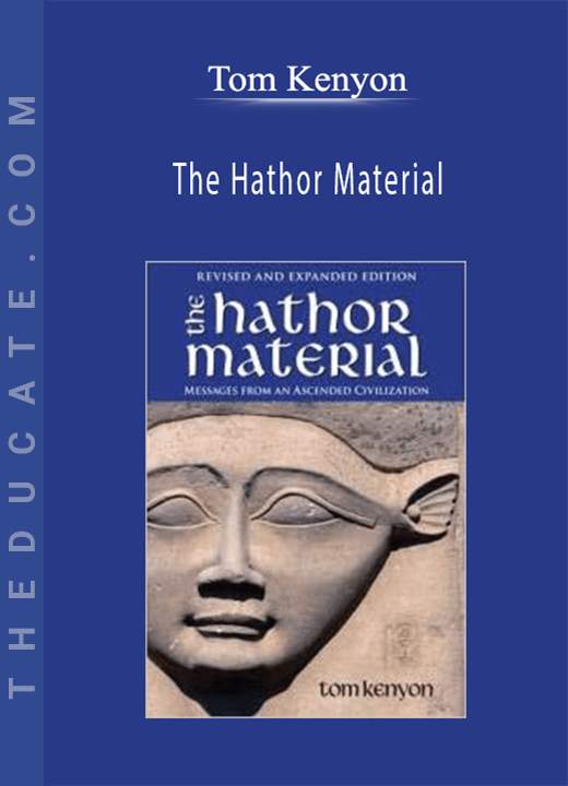 Tom Kenyon - The Hathor Material