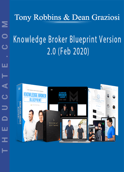 Tony Robbins & Dean Graziosi - Knowledge Broker Blueprint Version 2.0 (Feb 2020)