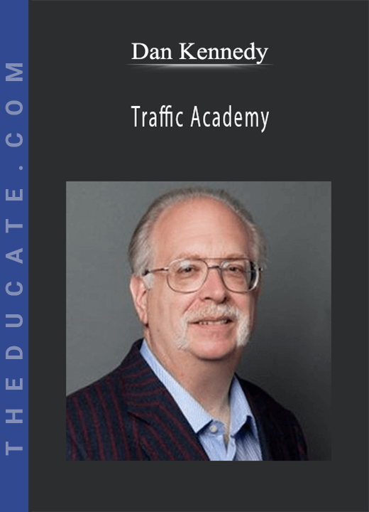 Traffic Academy - Dan Kennedy