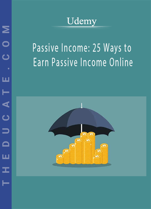 Udemy - Passive Income: 25 Ways to Earn Passive Income Online