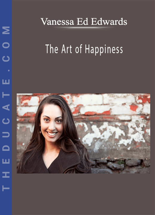 Vanessa Ed Edwards - The Art of Happiness