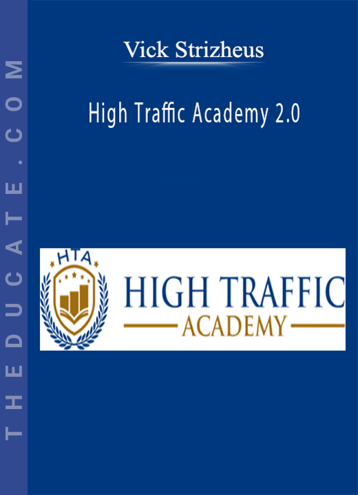 Vick Strizheus - High Traffic Academy 2.0