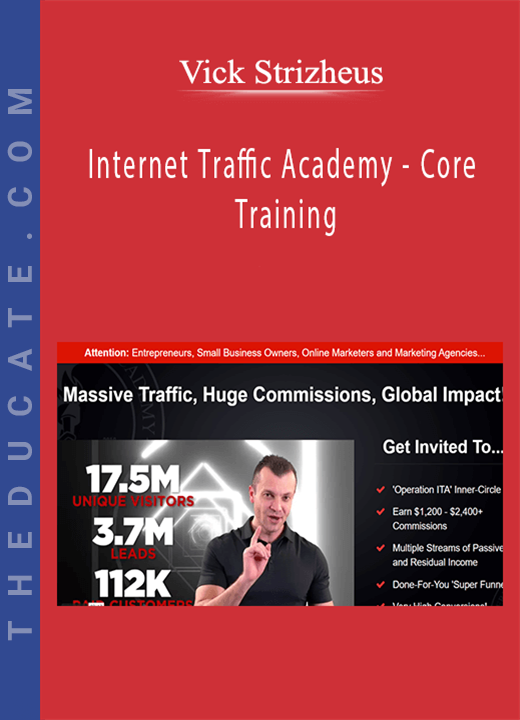 Vick Strizheus - Internet Traffic Academy - Core Training