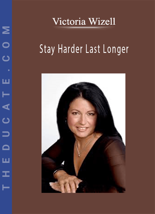 Victoria Wizell - Stay Harder Last Longer