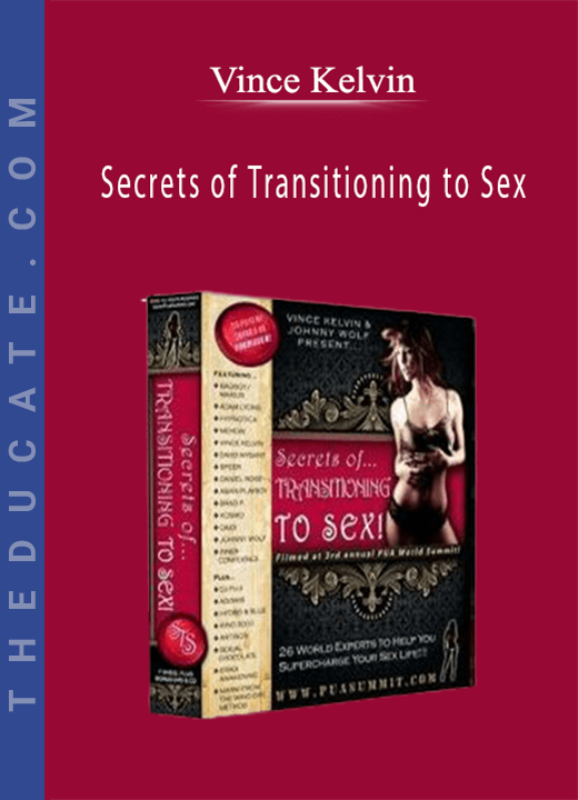 Vince Kelvin - Secrets of Transitioning to Sex