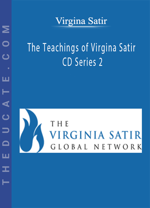 Virgina Satir - The Teachings of Virgina Satir CD Series 2