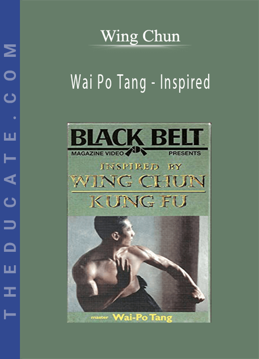 Wing Chun - Wai Po Tang - Inspired