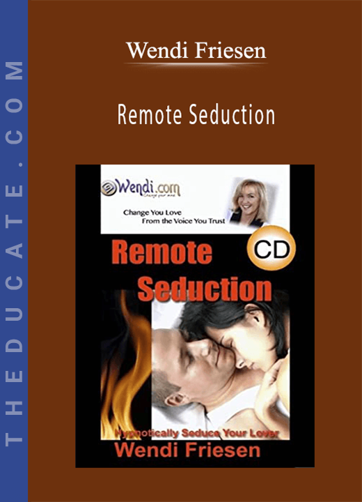 Wendi Friesen - Remote Seduction