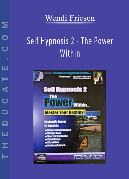 Wendi Friesen - Self Hypnosis 2 - The Power Within
