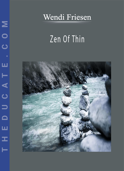 Wendi Friesen - Zen Of Thin