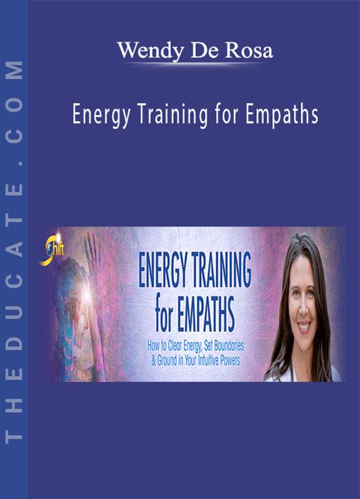 Wendy De Rosa - Energy Training for Empaths