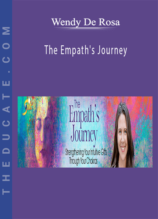 Wendy De Rosa - The Empath’s Journey