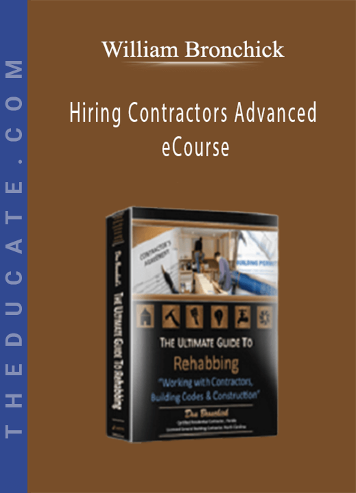 William Bronchick - Hiring Contractors Advanced eCourse