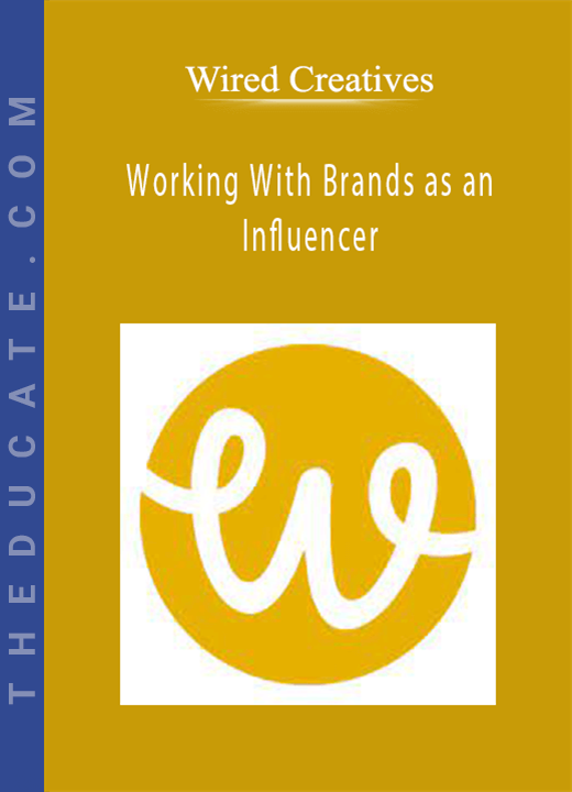 Wired Creatives - Working With Brands as an Influencer