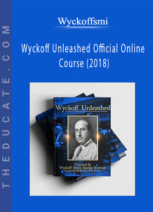 Wyckoffsmi - Wyckoff Unleashed Official Online Course (2018)