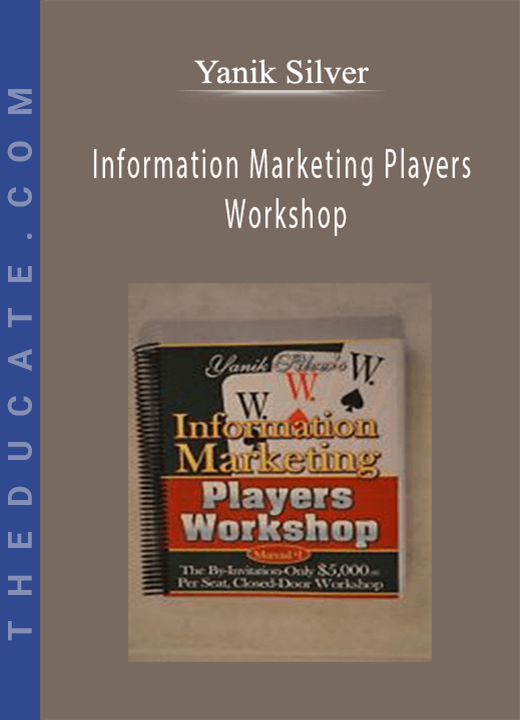 Yanik Silver - Information Marketing Players Workshop